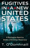 Fugitives in a New United States (eBook, ePUB)