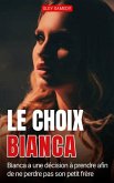 Le Choix de Bianca (eBook, ePUB)