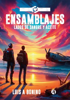 Ensamblajes: Lazos de Sangre y Aceite (eBook, ePUB) - Bonino, Luis A.