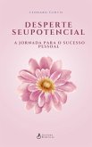 Desperte Seu Potencial: A Jornada para o Sucesso Pessoal (eBook, ePUB)