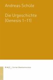 Die Urgeschichte (Genesis 1-11) (eBook, PDF) Die Urgeschichte (Genesis 1-11) (eBook, PDF)