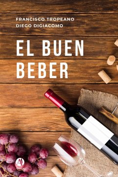 El buen beber (eBook, ePUB) - Tropeano, Francisco; Digiacomo, Diego