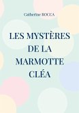 Les mystères de la marmotte Cléa (eBook, ePUB)