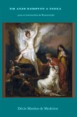 Um anjo removeu a pedra (Cristianismo) (eBook, ePUB) Um anjo removeu a pedra (Cristianismo) (eBook, ePUB)