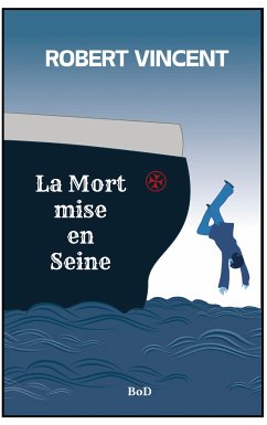 La Mort mise en Seine (eBook, ePUB) - Robert, Christian; Lissonnet, Vincent