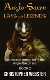 Anglo-Saxon Lays and Legends (eBook, ePUB) Anglo-Saxon Lays and Legends (eBook, ePUB)