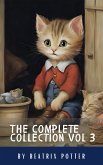 The Complete Beatrix Potter Collection vol 3 : Tales & Original Illustrations (eBook, ePUB)