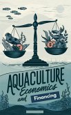 Aquaculture Economics and Financing (eBook, ePUB)