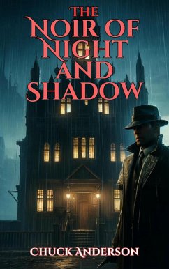 The Noir of Night and Shadow (A Stars and Spells Shorts) (eBook, ePUB) - Anderson, Chuck