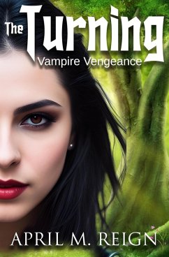 Vampire Vengeance (The Turning Series, #3) (eBook, ePUB) - Reign, April M.