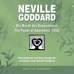 Neville Goddard - Die Macht des Bewusstseins (The Power Of Awareness 1952) (MP3-Download) - Mantegna, Fabio