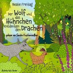 Der Wolf und das Hühnchen entdecken den Drachen (MP3-Download)