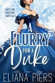 A Flurry for a Duke (Dukes for Christmas Fairytales, #4) (eBook, ePUB)
