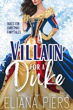 Cover A Villain for a Duke (Dukes for Christmas Fairytales, #5) (eBook, ePUB)