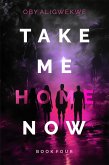 Take Me Home Now 4 (eBook, ePUB)