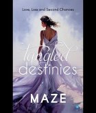 Tangled Destinies (eBook, ePUB) Tangled Destinies (eBook, ePUB)