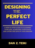 Designing The Perfect Life (Productivity series) (eBook, ePUB) Designing The Perfect Life (Productivity series) (eBook, ePUB)