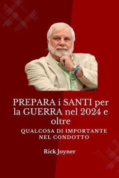 Cover PREPARA i SANTI per la GUERRA nel 2024 e oltre (eBook, ePUB)