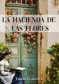 La hacienda de las flores (eBook, ePUB)