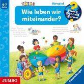 Wieso? Weshalb? Warum?: Wie Leben Wir Miteinander?