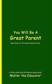 You Will Be A Great Parent (eBook, ePUB)