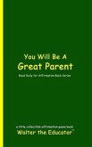 You Will Be A Great Parent (eBook, ePUB)