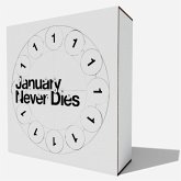 January Never Dies January Never Dies