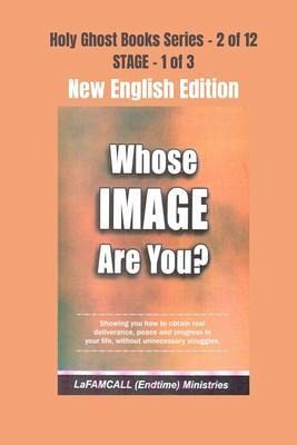 WHOSE IMAGE ARE YOU? NEW ENGLISH EDITION (eBook, ePUB) WHOSE IMAGE ARE YOU? NEW ENGLISH EDITION (eBook, ePUB)