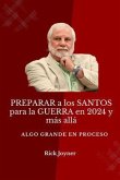 PREPARAR a los SANTOS para la GUERRA en 2024 y más allá (eBook, ePUB) PREPARAR a los SANTOS para la GUERRA en 2024 y más allá (eBook, ePUB)