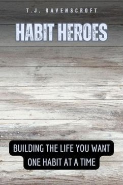 Habit Heroes (eBook, ePUB) - Ravenscroft, T. J.