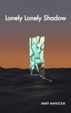 Lonely Lonely Shadow (eBook, ePUB)