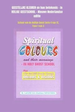 Cover GEESTELIJKE KLEUREN en hun betekenis - In HEILIGE GEESTSCHOOL - Nieuwe Nederlandse editie (eBook, ePUB)