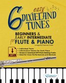 6 Easy Dixieland Tunes for Beginner & Early Intermediate Flute and Piano with individual parts, Informative Sheets and MP3 Piano Backing Tracks (Stream or Download) (eBook, ePUB)