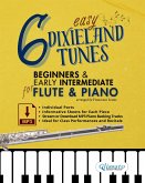 6 Easy Dixieland Tunes for Beginner & Early Intermediate Flute and Piano with individual parts, Informative Sheets and MP3 Piano Backing Tracks (Stream or Download) (fixed-layout eBook, ePUB)