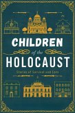 Children Of The Holocaust: Stories Of Survival And Loss (eBook, ePUB)