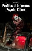 Profiles of Infamous Psycho Killers (eBook, ePUB)