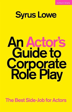 An Actor's Guide to Corporate Role Play (eBook, PDF) - Lowe, Syrus