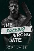 The Pucking Wrong Date (eBook, ePUB) The Pucking Wrong Date (eBook, ePUB)