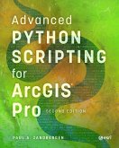Advanced Python Scripting for ArcGIS Pro (eBook, ePUB)