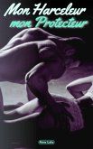 Mon Harceleur, mon Protecteur (eBook, ePUB)