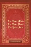 For Your Mind For Your Heart For Your Soul (eBook, ePUB)