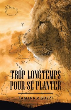 Trop Longtemps pour se Planter (eBook, ePUB) - Gozzi, Tamara V