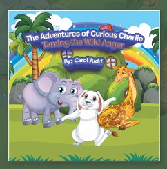 The Adventures of Curious Charlie (eBook, ePUB) - Judd, Carol