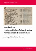 Handbuch zur graphematischen Rekonstruktion vormoderner Schreibsprachen (eBook, PDF)