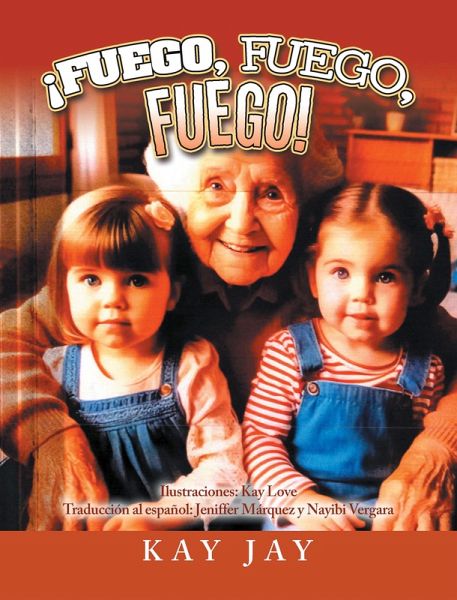 ¡FUEGO, FUEGO, FUEGO! (eBook, ePUB) ¡FUEGO, FUEGO, FUEGO! (eBook, ePUB)