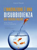 L'innovazione è una disubbidienza che genera valore (eBook, ePUB)