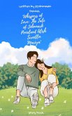 "Whispers of Love: The Tale of Johnmark Peniel and Alish Sweetlin Mariya" (1, #1) (eBook, ePUB) "Whispers of Love: The Tale of Johnmark Peniel and Alish Sweetlin Mariya" (1, #1) (eBook, ePUB)
