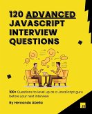 120 Advanced JavaScript Interview Questions (eBook, ePUB)