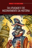 Da Utilidade e do Inconveniente da História para a Vida (eBook, ePUB) Da Utilidade e do Inconveniente da História para a Vida (eBook, ePUB)