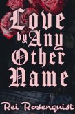 Love by Any Other Name (eBook, ePUB)